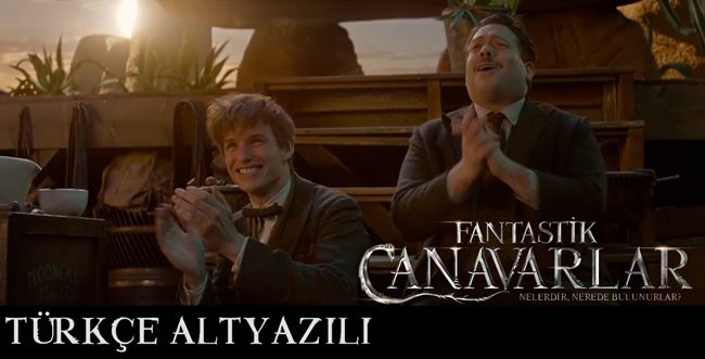 fantastik canavarlar fragman turkce