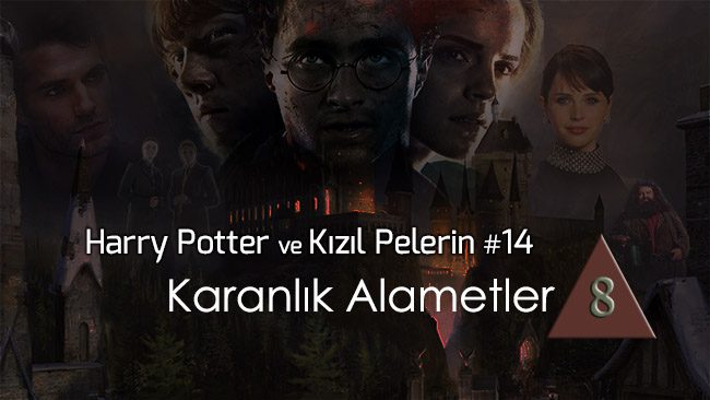harry potter ve kizil pelerin 14 karanlik alametler