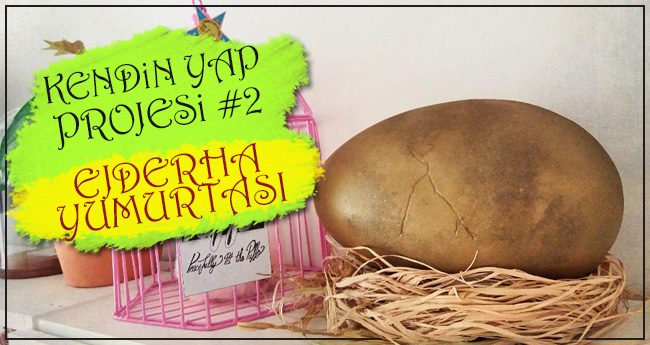 Ejderha Yumurtası - Kendin Yap