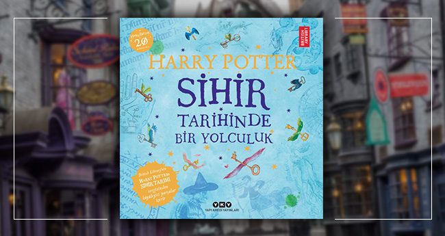 sihir tarihine bir yolculuk harry potter ust