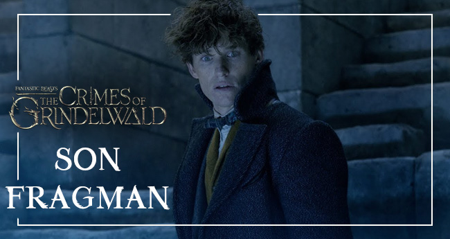 fantastik canavarlar 2 son fragman