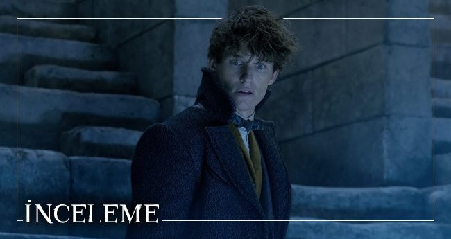 fantastik canavarlar grindelwaldin suclari inceleme