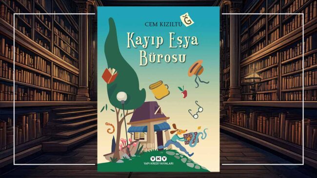 Cem Kızıltuğ'un Hayal Gücüyle Dolu Yeni Çocuk Kitabı Raflarda 2 Kayıp Eşya Bürosu - Cem Kızıltuğ